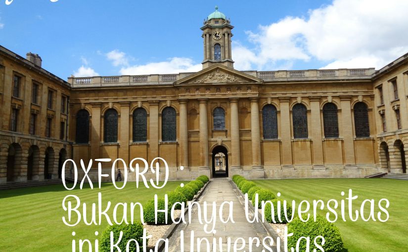 Oxford : Bukan Hanya Universitas ini Kota Universitas