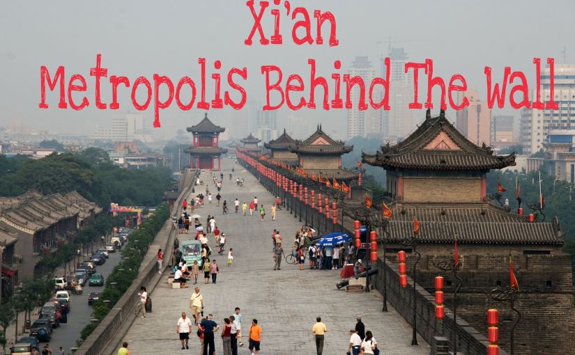 Xi’an Metropolis Behind The Wall
