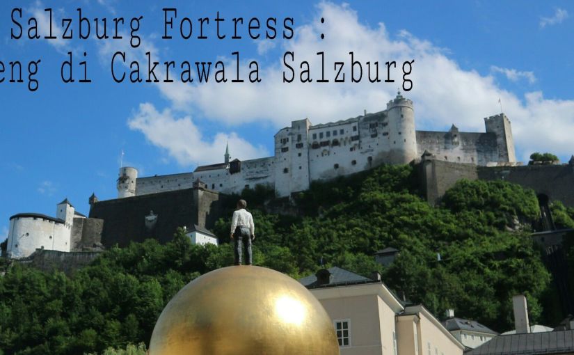 Salzburg Fortress : Benteng di Cakrawala Salzburg