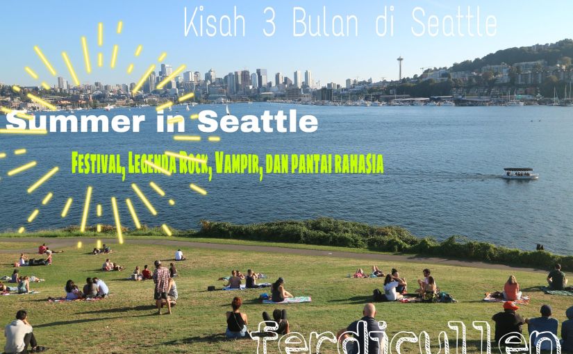 Summer in Seattle : Festival, Legenda Rock, Vampir, dan Pantai Rahasia (Kisah 3 Bulan di Seattle)